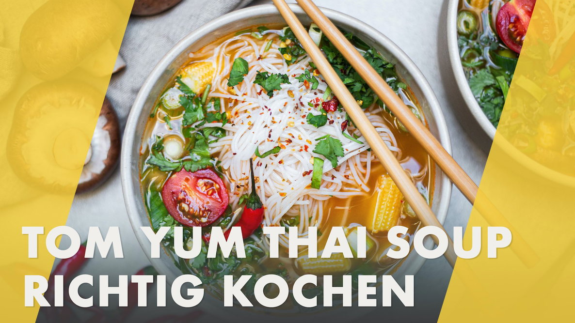 Tom Yum Suppe selber machen